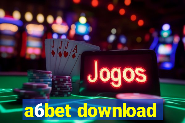 a6bet download